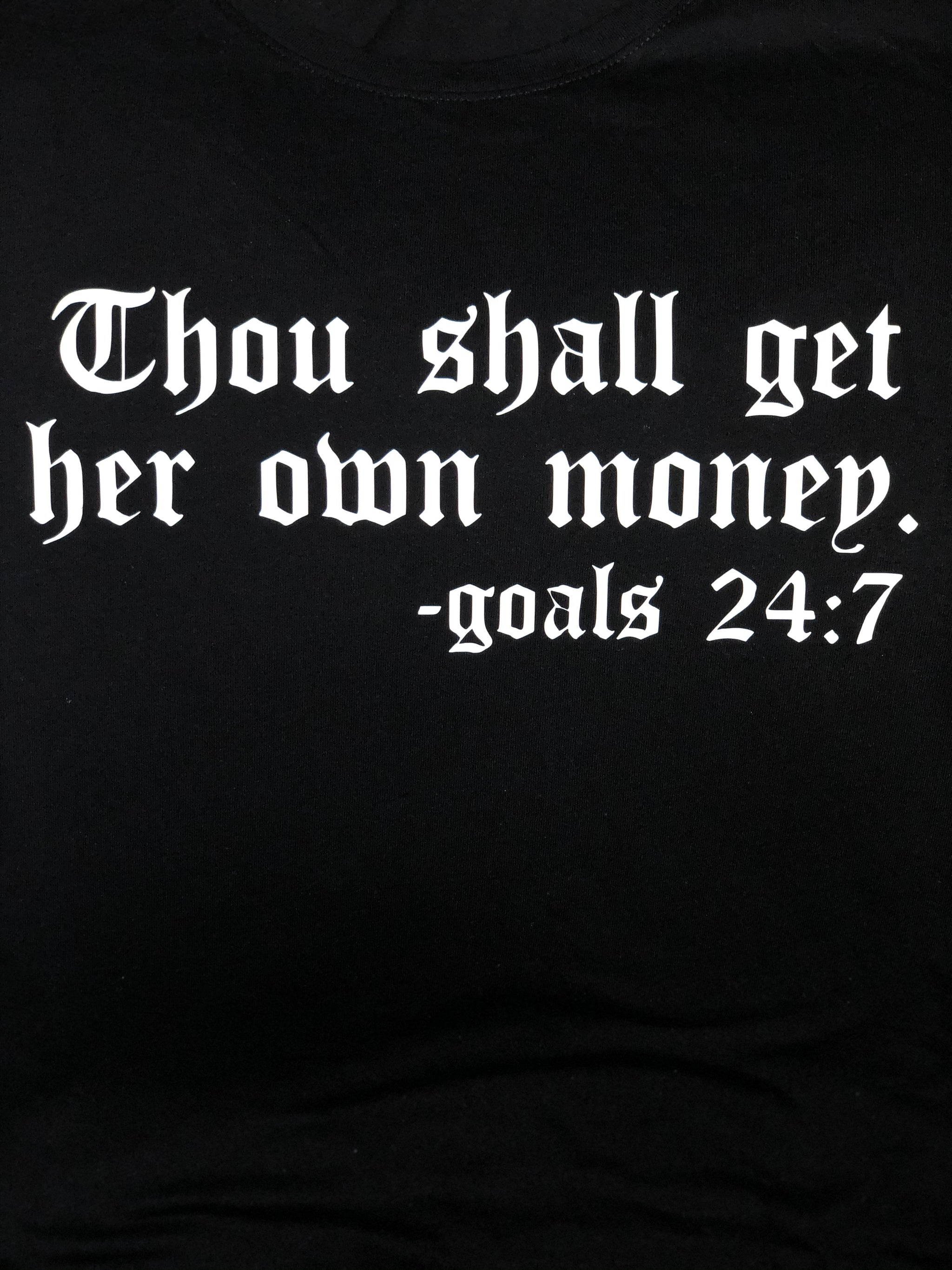 Thou Shall Get Her Own $$$